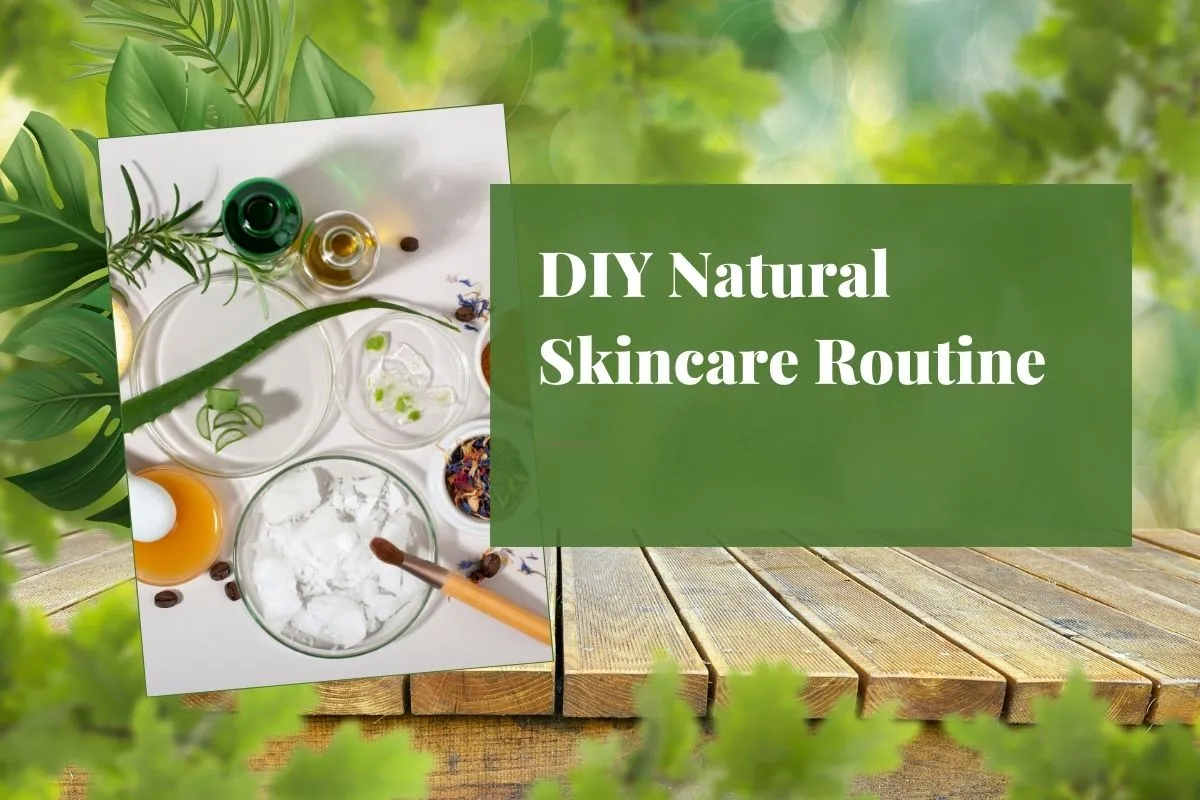 DIY-Natural-Skincare-Routine