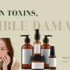 Hidden Toxins in Beauty Products – Why Natural Skincare is the Safer Choice