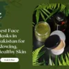 Best Face Masks in Pakistan for Glowing, Healthy Skin