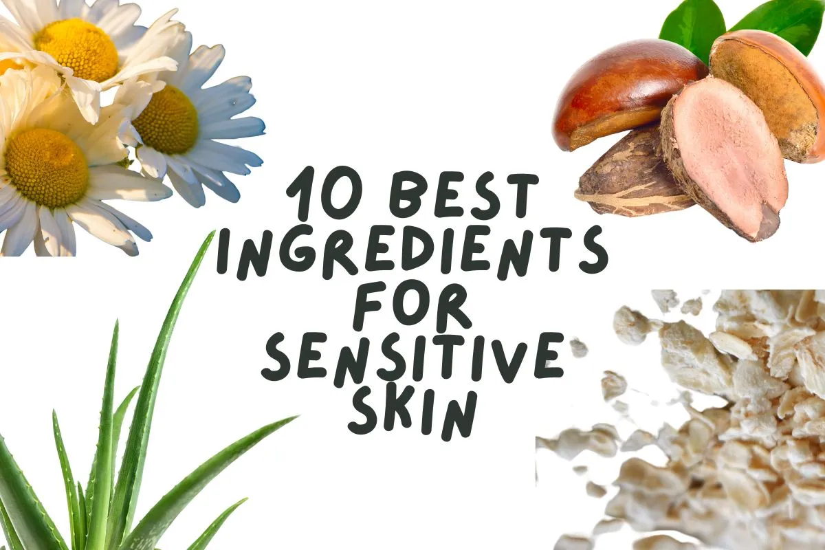 Best ingredients for sensitive skin