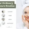 Best ordinary skincare routine