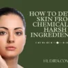 How to do Skin Detox from Chemicals & Harsh Ingredients