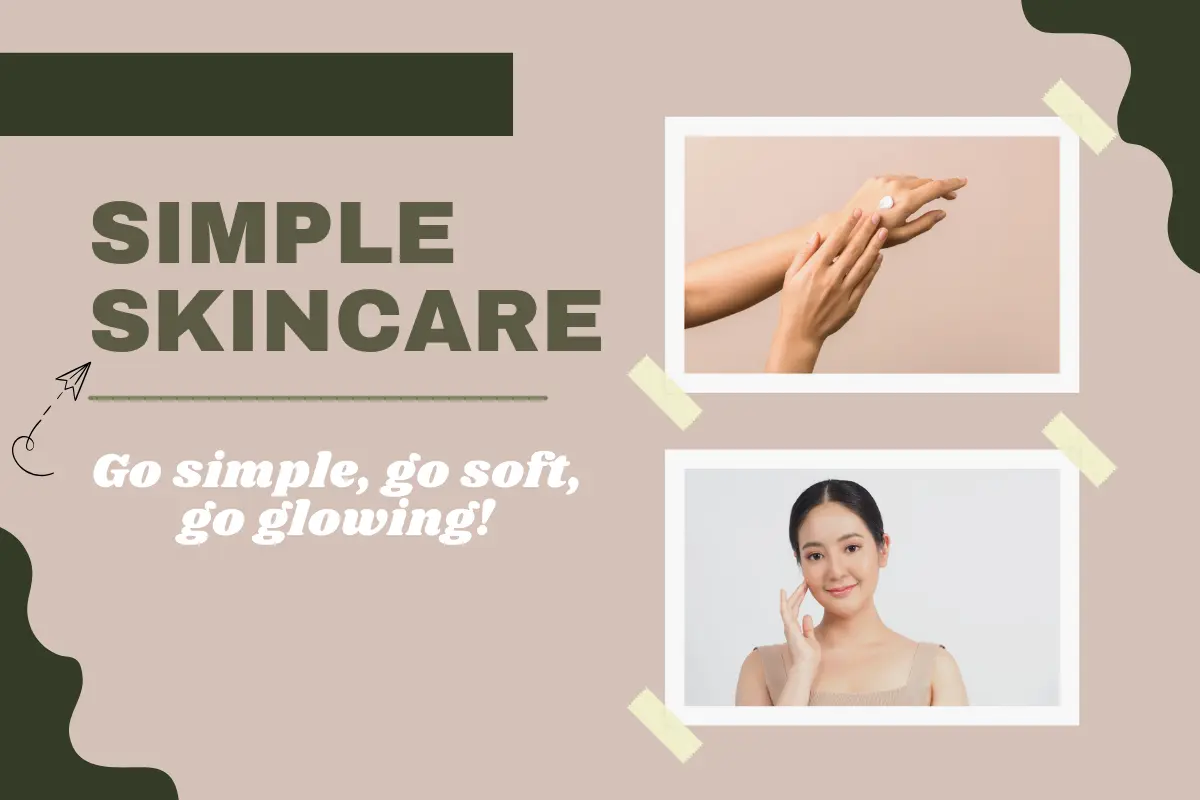 Simple skincare routine with natural products – soft hands applying cream and a smiling woman with glowing, healthy skin. Go simple, go soft, go glowing!