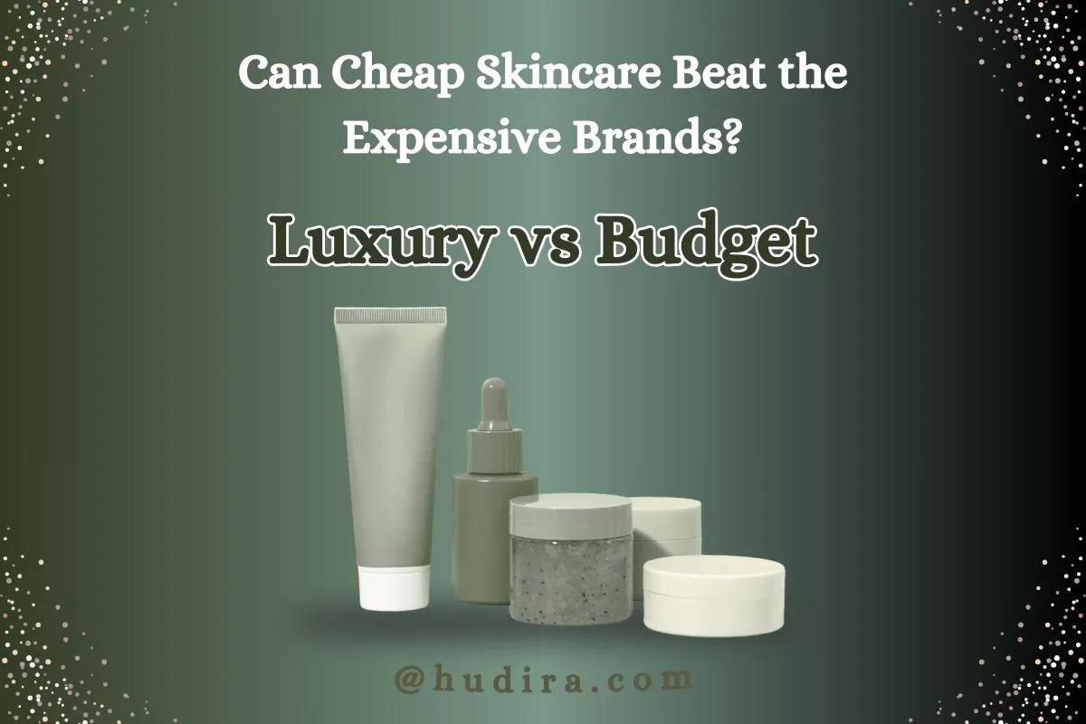Affordable skin products vs Expensive skin products