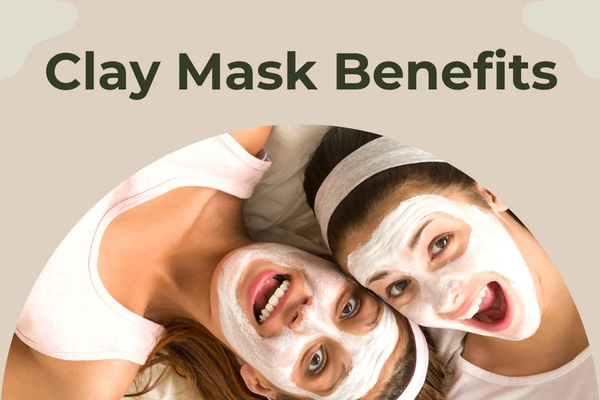 Clay mask benefits and application tips