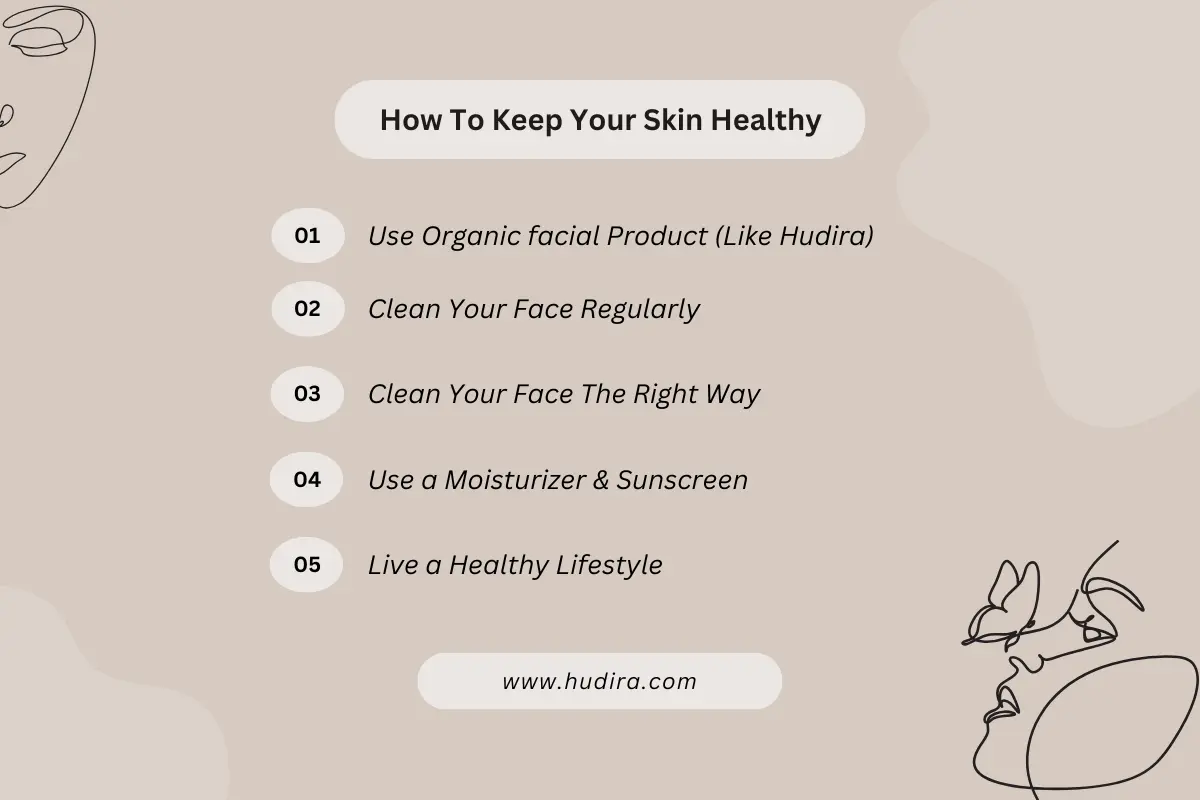 How to keep your skin healthy with simple skincare tips.