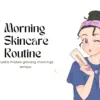 Morning skincare routine illustration – woman applying face cream with headband | Hudira simple glowing skin tips.