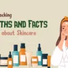 '8 Shocking Myths and Facts About Skincare' surrounded by beauty products, debunking skincare myths vs facts.