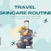 Travel skincare routine illustration with woman carrying suitcase, travel essentials, and carry-on skincare items for glowing skin while traveling.