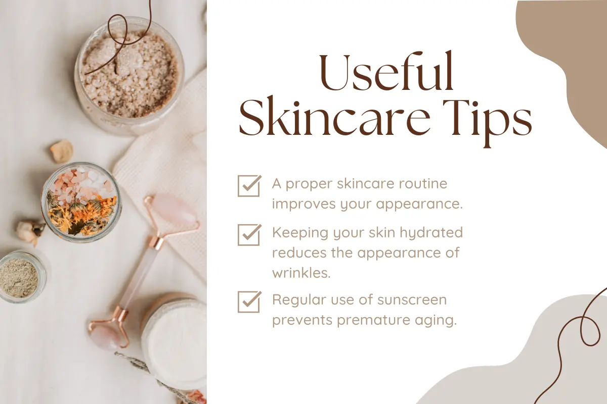 Useful skincare tips – proper skincare routine, hydration for wrinkle reduction, and sunscreen to prevent premature aging.