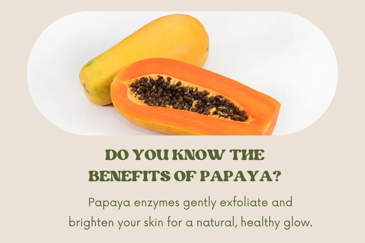 Benefits of Papaya Enzyme for Face
