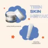 teen skincare mistakes