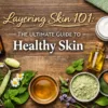 How to layer skin care products | Layering Skin carefully
