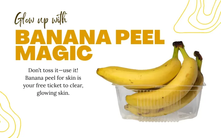 Banana peel for skin benefits – natural skincare tip for glowing, clear skin using ripe banana peels at home.
