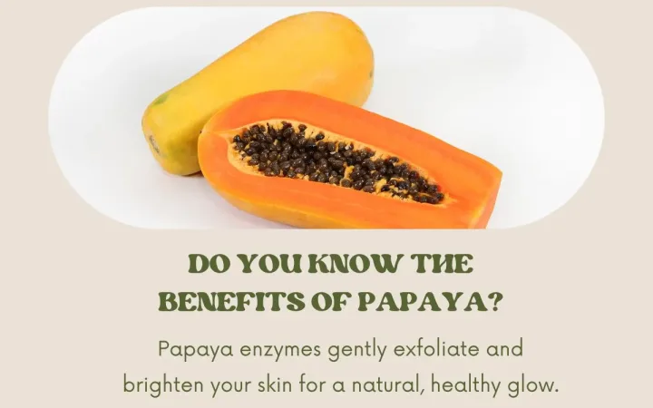 Benefits of Papaya Enzyme for Face
