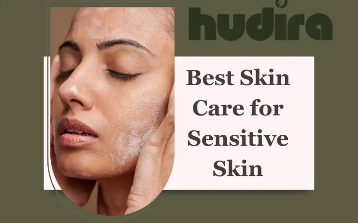 Best Sensitive Skin Care Routine