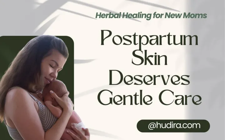 Natural Postpartum skin care tips