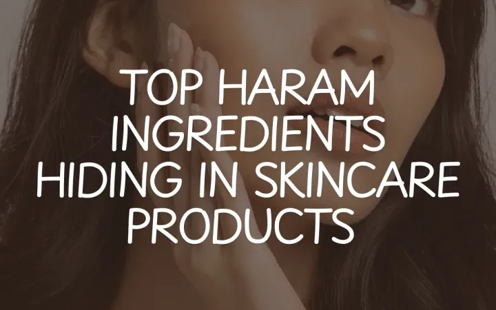 Haram ingredients in skincare